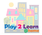 Play 2 Learn at Home